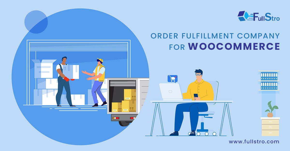 Choosing the Right Order Fulfillment Company for Your WooCommerce Store
